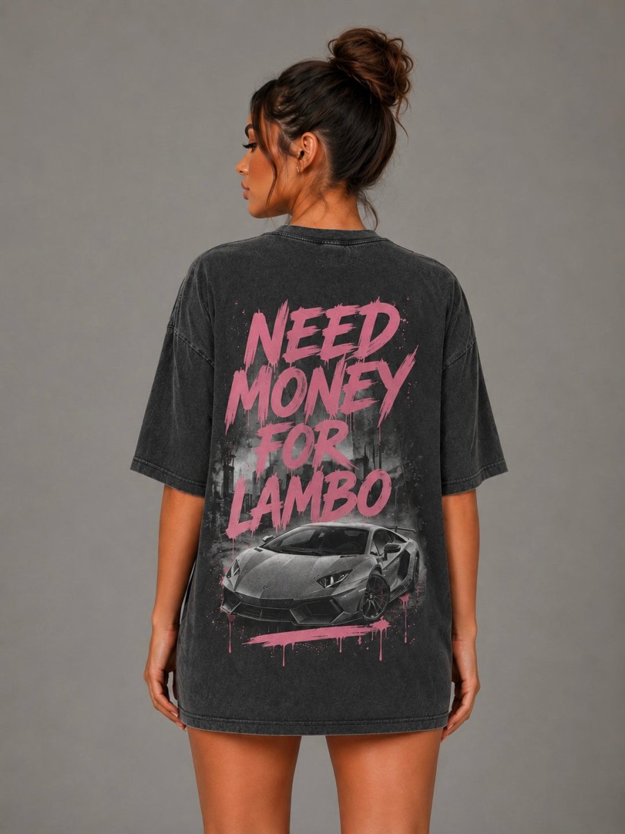 EVE Need Money For Lambo Oversized Tee - EVEPEACH
