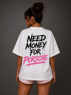 EVE Need Money For Porche Oversized Tee - EVEPEACH